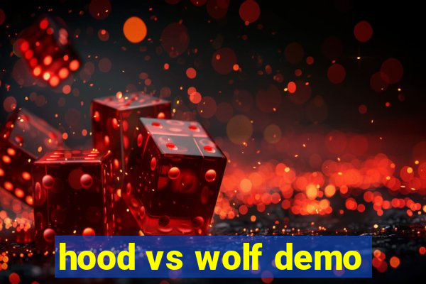 hood vs wolf demo